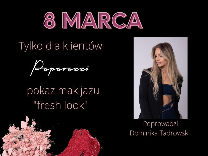 8 marca w Paparazzi. Dominika Tadrowski